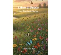 Libro di Poesie: Una Poesia al Giorno