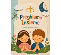 Libro di Preghiere Cattoliche per Bambini e Famiglie - Preghiamo Insieme: Padre Nostro, Ave Maria, Santo Rosario e Semplici Riflessioni | Un Regalo ... Prima Comunione e la Vita di Ogni Giorno