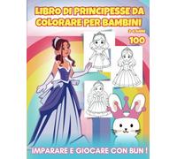 Libro di principesse da colorare per bambini: per ragazze 3-6 anni 100 pagine