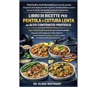 LIBRO DI RICETTE PER PENTOLA A COTTURA LENTA AD ALTO CONTENUTO PROTEICO: Pasti facili e ricchi di proteine per muscoli, perdita di grasso ed energia ... le serate infrasettimanali più impegnative
