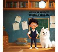 LIBRO DI SCIENZE VOL. 1: SCOPRIAMO LA NATURA