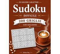 Libro di Sudoku in Carattere Grande: Difficile: 200 Puzzle di Sudoku Difficili in Carattere Grande per Adulti e Anziani | Giochi Mentali Stimolanti ... Carattere Grande: Facile, Medio e Difficile)