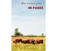 Libro Diario y Cuaderno "Con Cariño para mi Padre": 120 Páginas con Renglones y Enumeradas que incluyen Registro para Fecha y Estado de Ánimo.