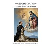 LIBRO E ORDINANZA DELLA DEVOTA CONFRATERNITA DEL SALTERIO DELLA GLORIOSA VERGINE MARIA