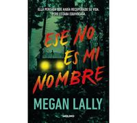 Libro ESTE NO ES MI NOMBRE Editorial MOLINO