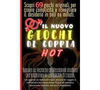 LIBRO GIOCHI DI COPPIA HOT: per creare complicità e risvegliare il desiderio di coppia.