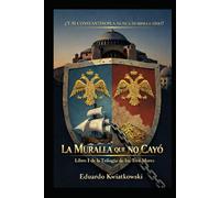 LIBRO I - La Muralla que No Cayó: Una ucronía del Imperio Romano (Los Tres Mares)