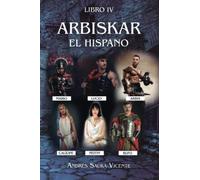 Libro III: Arbiskar, el investigador. Un asesino en serie anda suelto en Carthago Nova. Libro IV: Arbiskar, el hispano: 1 (Novela)