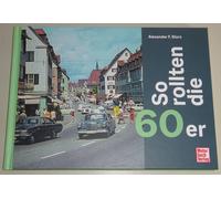 Libro Ilustrado: Así Rollten La 60er - Automóvil Schnappschüsse De Reales Leben