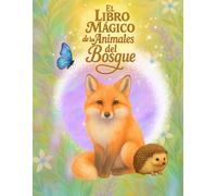 Libro Ilustrado de Animales del Bosque: Fauna del bosque con ilustraciones artísticas y leyendas mágicas para toda la familia/libro animales ilustrado