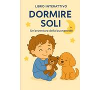 Libro Interattivo dormire soli: Un'avventura della Buonanotte