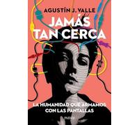 libro jamas tan cerca de agustin valleEd. 2022