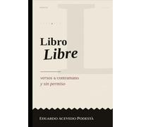 Libro Libre: versos a contramano y sin permiso
