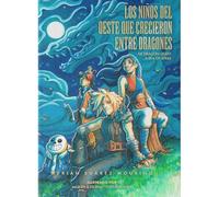 Libro Los niños del oeste que crecieron entre dragones, de Dragon Quest a Sea of Stars