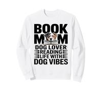 Libro mamá Amante de los Perros Leyendo la Vida con Vibraciones de Perro Sudadera