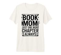 Libro Mamá Solo Un Capítulo Más Siempre Lector Camiseta Premium