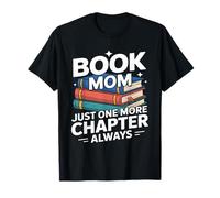 Libro Mamá Solo Un Capítulo Más Siempre Leyendo Camiseta