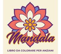 Libro Mandala Da Colorare Per Anziani