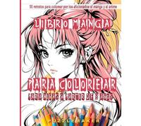 Libro Manga para colorear para niñas a partir de 8 años: Pintar para relajarse y personalizar. 50 retratos para colorear por los aficionados al manga y al anime