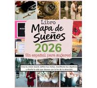 Libro Mapa de Sueños 2026: (En español para mujeres) Crea tu vision board, define tus metas, manifiesta tus objetivos y diseña la vida que deseas con ... (Vision Boards to Shape Your Future)