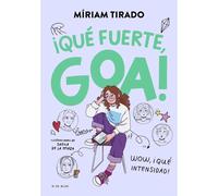 Libro ME LLAMO GOA 2 QUE FUERTE GOA Editorial B DE BLOK Tapa dura