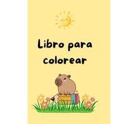 Libro para colorear: 100 divertidas capibaras