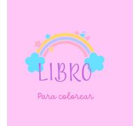 LIBRO PARA COLOREAR: 100 UNICORNIOS PARA COLOREAR .LIBRO DE ACTIVIDADES DIVERTIDAS PARA NIÑOS.