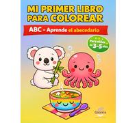 Libro para colorear ABC para niños de 3 a 5 años: Aprende el abecedario con dibujos fáciles y divertidos (Mis primeros libros para colorear)