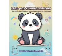 Libro para Colorear Animales para Niños: Dibujos Fáciles y Divertidos | Primeras Palabras de Animales | Edad 3-6: 30 Animales Adorables | Español con ... en Inglés | Libro Fácil para Principiantes