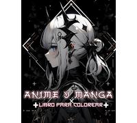 Libro para colorear anime y manga: Sumérgete en el encantador mundo de los retratos de chicas japonesas acompañadas de dragones, serpientes, leones, ... chicas kawaii en ilustraciones imaginativas