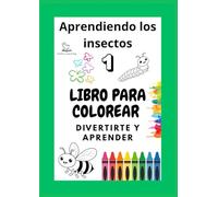 Libro para colorear, Aprendiendo los insectos 1, El libro perfecto para que tus hijos aprendan sobre los insectos: Aridia learning