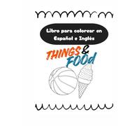 Libro para colorear Bilingüe / Coloring Book: Objects & Things to Color: Divertido libro para colorear y aprender al mismo tiempo.