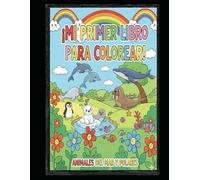 LIBRO PARA COLOREAR BILINGÜE ESPAÑOL/INGLES + SPANISH/ENGLISH: PARA NIÑOS DE 2-4 AÑOS VOL5: ANIMALES DEL MAR Y ANIMALES POLARES