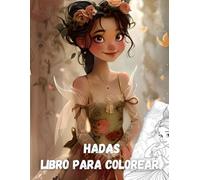 Libro para colorear cuento de hadas: fantasía, princesas y mundo mágico para colorear y relajarse niñas de 6-12 años