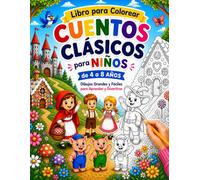 Libro para Colorear Cuentos Clásicos para Niños de 4 a 8 Años: Dibujos Grandes y Fáciles para Leer y Colorear Cuentos (2 en 1) (Cuentos infantiles ilustrados)