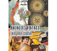 Libro Para Colorear De Anuncios Vintage: Vol. 5 De Anuncios Antiguos Libro Promociones Nostálgico Revista Cubiertas Retro Comerciales Marketing ... Diversión Relajación Y Alivio Del Estrés