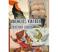 Libro Para Colorear De Anuncios Vintage: Vol. 8 De Anuncios Antiguos Libro Promociones Nostálgico Revista Cubiertas Retro Comerciales Marketing ... Diversión Relajación Y Alivio Del Estrés