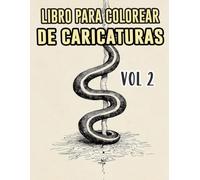 Libro Para Colorear De Caricaturas: Vol. 2 Sobre Sátira Política Crítica Social Tiras Cómicas De Periódicos Antiguos Bocetos Humorísticos Dibujos ... Diversión Relajación Y Alivio Del Estrés