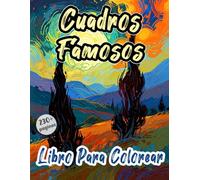 Libro Para Colorear De Cuadros Famosos: Obras Maestras De Diferentes Estilos Incluidos Varios Artistas | Bocetos De Bellas Artes Para Colorear | ... | Adolescentes Adultos (Vintage y Retro)