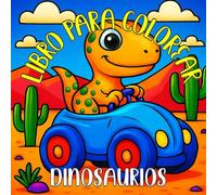 Libro para colorear de dinosaurios para niños de 4 a 8 años: 40 dibujos fáciles • trazos gruesos • páginas a una cara • ideal para preescolar y primaria