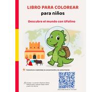 Libro para colorear de dinosaurios para niños - El pequeño Dino Ufolino descubre el mundo - 79 dibujos para colorear + canción de Ufolino:: ... de los 3 años (Ufolino entdeckt die Welt)