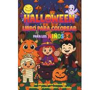 Libro para colorear de Halloween para niños: 80 dibujos adorables y espeluznantes - brujas, calabazas, fantasmas, vampiros y monstruos divertidos