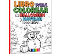 Libro para Colorear de Halloween y Navidad para Niños: Diseños sencillos y bonitos, atrevidos y únicos
