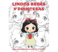 Libro para colorear de lindos bebés y princesas para niños de 4 a 10 años: Un libro de colorear educativo y divertido con 40 preciosos dibujos de ... para horas de entretenimiento sin pantallas.