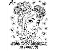 Libro para Colorear de Mujeres, Flores y Mariposas, Libro para pintar antiestres, libro para relajarte pintando: Rostros y Naturaleza: Un Viaje ... adultos, ideal regalo para jovenes y adultos