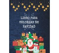 Libro para colorear de navidad: un libro para colorear para adultos, jóvenes y niños con 72 escenas navideñas con hermosas decoraciones, animales ... ediciones nuevas y ampliadas, bonito regalo.