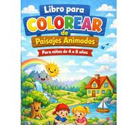 Libro para colorear de Paisajes Animados para Niños: Dibujos Divertidos y Relajantes en Tamaño Grande (4-8años)