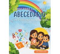 Libro para Colorear del Abecedario con Personajes Bíblicos para Niños. Libro Cristiano para Niños.: Historias de la Biblia, Versículos para Memorizar ... Aprender la Palabra de Dios de la A a la Z