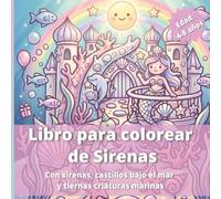 Libro para colorear del mágico mundo submarino - Para niñas de 4 a 8 años: Una aventura encantadora con sirenas, castillos bajo el mar y tiernas ... grandes y gruesas para colorear fácilmente