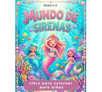 Libro para colorear del mundo de las sirenas para niñas: Un mundo mágico bajo el mar: 50 divertidos y adorables dibujos de sirenas, princesas del ... para niños 4-8 años. , libro de actividades